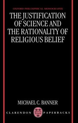 The Justification Of Science And The Rationality Of Religious Belief
