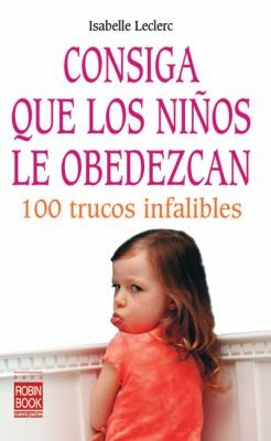 Consiga Que los Ninos Le Obedezcan