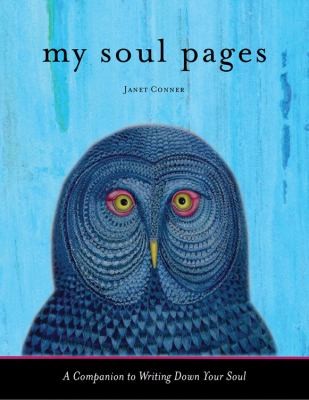My Soul Pages A Companion To Writing Down Your Soul
