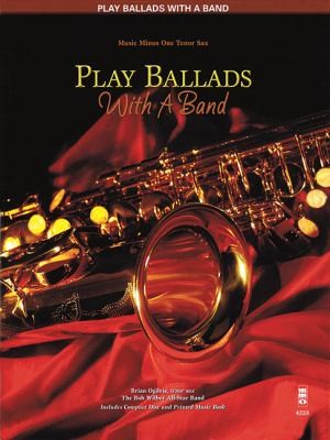 Play Ballads With A Band Music Minus One Tenor Sax