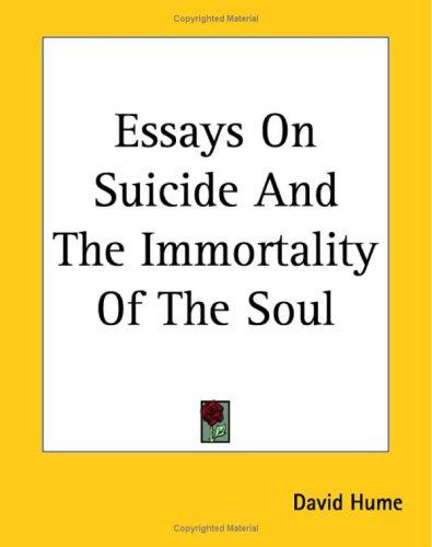 Essays on suicide and the immortality of the soul