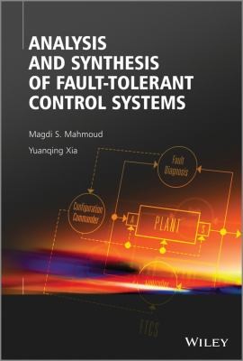 Analysis And Synthesis Of Faulttolerant Control Systems