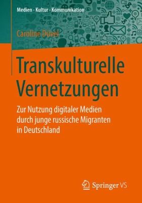 Transkulturelle Vernetzungen Mediennutzung Junger Russischer Migranten In Deutschland