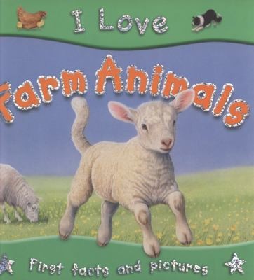 I Love Farm Animals