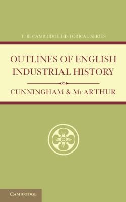 Outlines Of English Industrial History