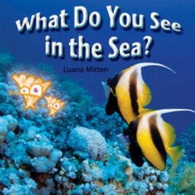 What Do You See In The Sea