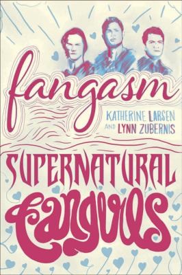 Fangasm Supernatural Fangirls