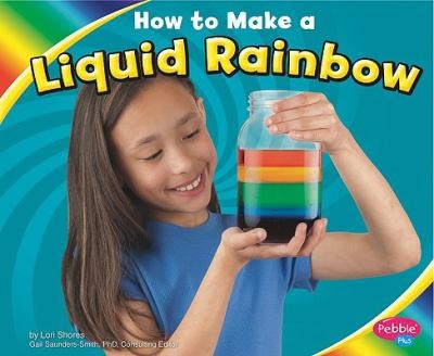 How To Make A Liquid Rainbow