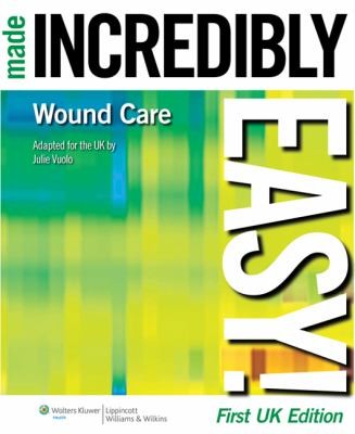 Wound Care Made Incredibly Easy