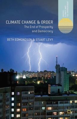 Climatic Change And Order The End Of Prosperity And Democracy