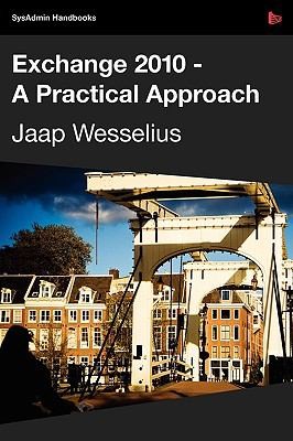 Exchange 2010 A Practical Approach