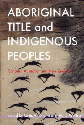 Aboriginal Title And Indigenous Peoples Canada Australia And New Zealand