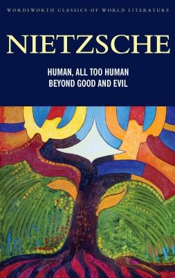 Human Alltoohuman Parts 1 And 2 Beyond Good And Evil