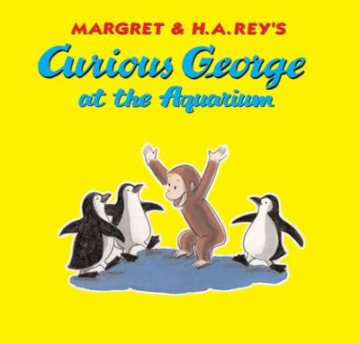 Margret H A Reys Curious George Goes To The Aquarium