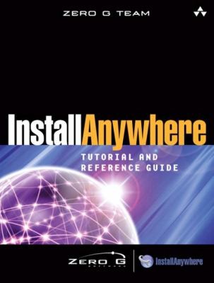 Installanywhere Tutorial And Reference Guide