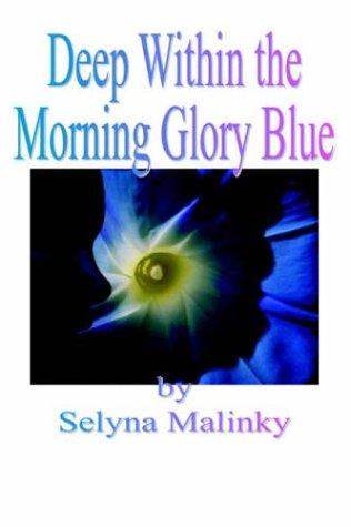 Deep Within the Morning Glory Blue