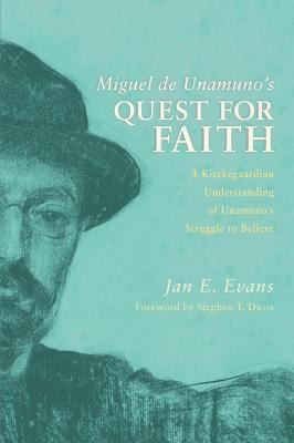 Miguel de Unamunos Quest for Faith
