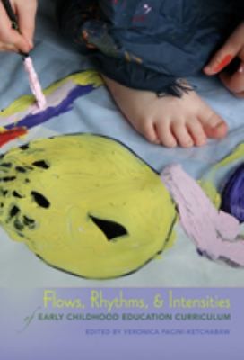 Flows Rhythms And Intensities Of Early Childhood Education Curriculum