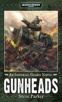 Gunheads A Warhammer 40000 Novel