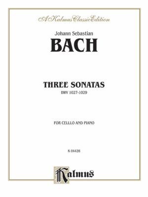 Three Sonatas Bwv 10271029 For Cello And Piano