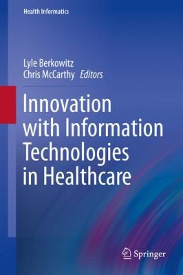 Innovation With Information Technologies In Healthcare
