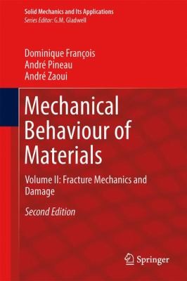 Mechanical Behaviour Of Materials Fracture Mechanics And Damage