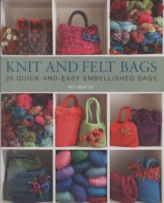 Knit and Felt Bags