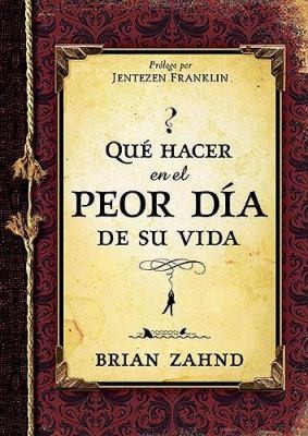 Qu Hacer En El Peor Da De Su Vida