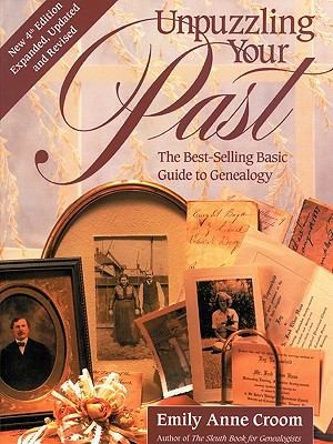 Unpuzzling Your Past The Bestselling Basic Guide To Genealogy