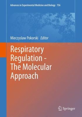 Respiratory Regulation  The Molecular Approach
            
                Advances in Experimental Medicine and Biology