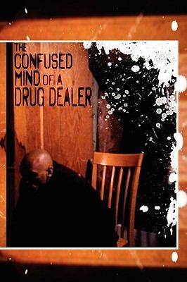 The Confused Mind of a Drug Dealer