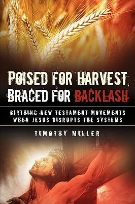 Poised for Harvest Braced for Backlash
