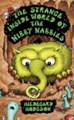 The Strange Inside World of the Nibby Nabbies