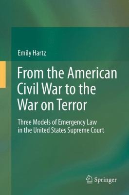 From The American Civil War To The War On Terror Three Models Of Emergency Law In The United States Supreme Court