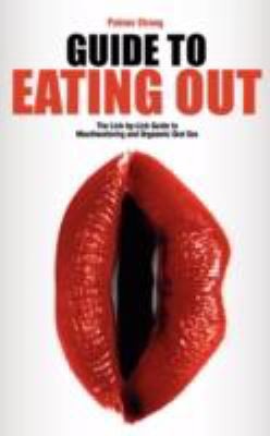 Guide To Eating Out The Lickbylick Guide To Mouthwatering And Orgasmic Oral Sex
