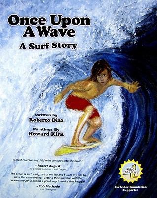 Once Upon A Wave A Surf Story