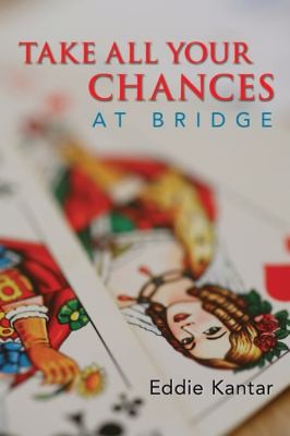 Take All Your Chances At Bridge