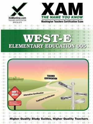 Weste 005 Elementary Education Teacher Certification Exam