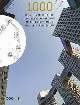 1000 Details In Architecture 1000 Conseils Darchitecture 1000 Architekturelemente 1000 Details In Architectuur