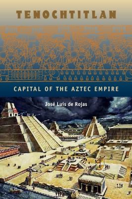 Tenochtitlan Capital Of The Aztec Empire