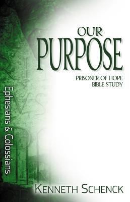 Our Purpose Ephesians Colossians