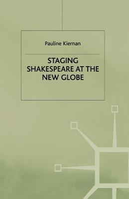 Staging Shakespeare At The New Globe