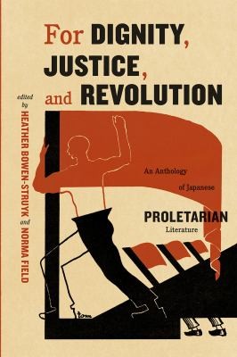 Literature For Revolution An Anthology Of Japanese Proletarian Writings