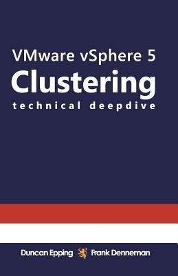 Vmware Vsphere 50 Clustering Technical Deepdive