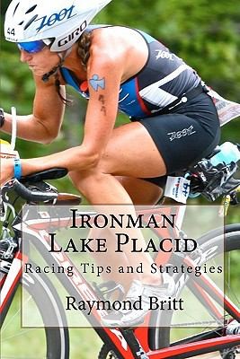 Ironman Lake Placid Racing Tips And Strategies
