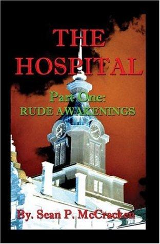 The Hospital: Part One