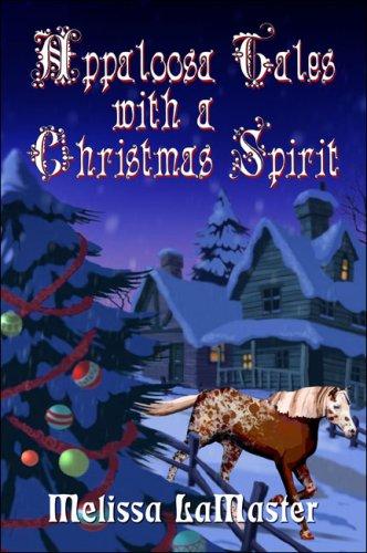 Appaloosa Tales With A Christmas Spirit