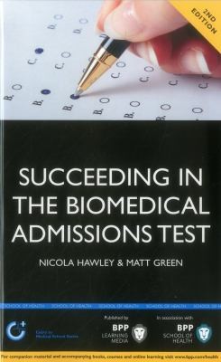 Succeeding In The Biomedical Admissions Test Bmat