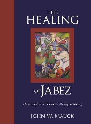 The Healing Of Jabez How God Uses Pain To Bring Healing