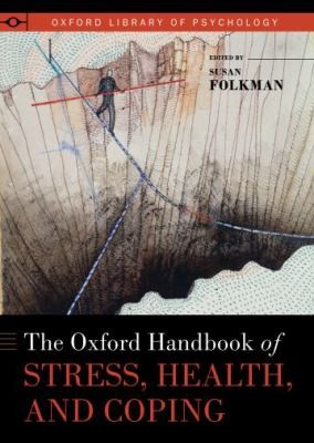 The Oxford Handbook Of Stress Health And Coping